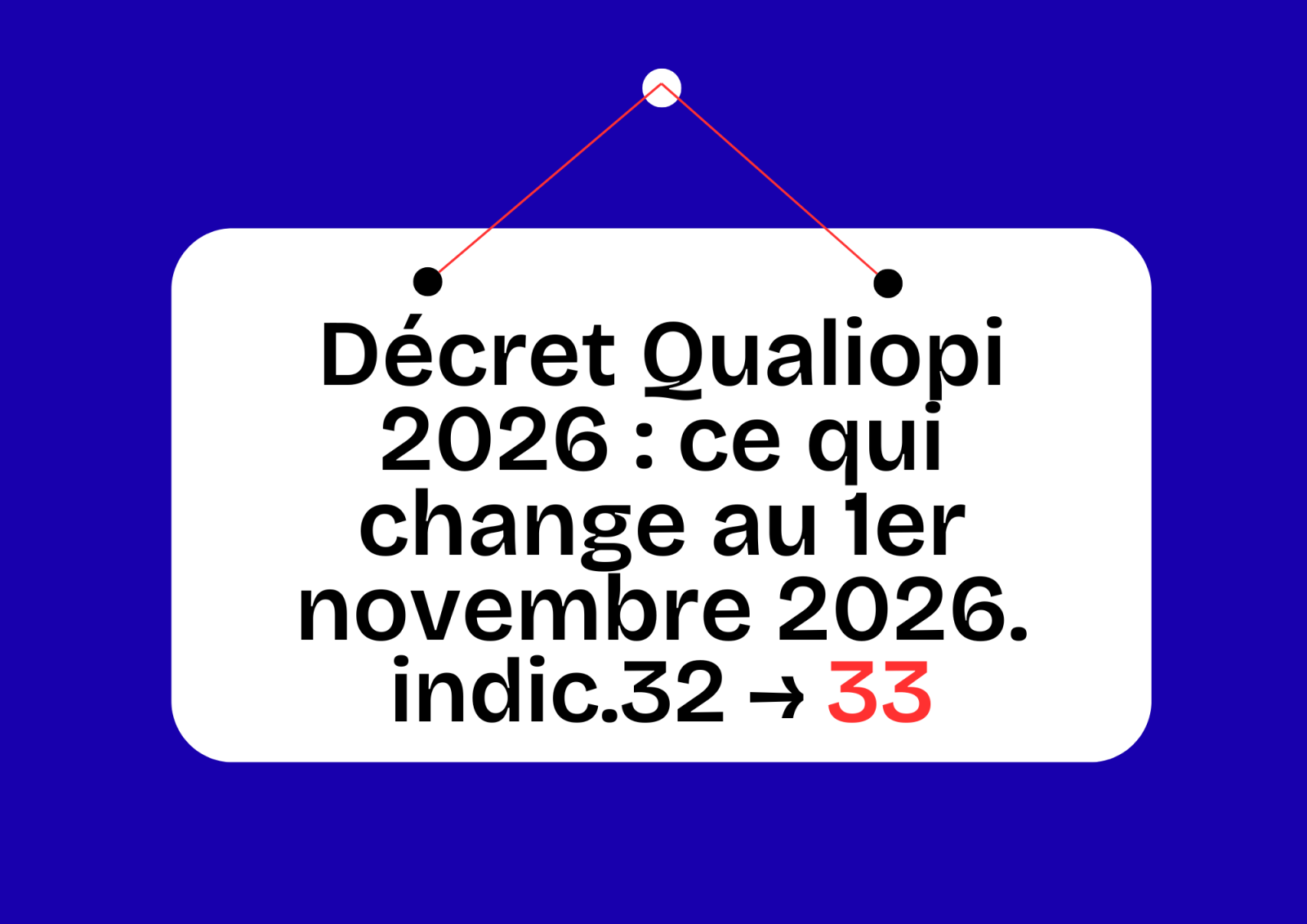 Décret Qualiopi 2026 : ce qui change au 1er novembre 2026