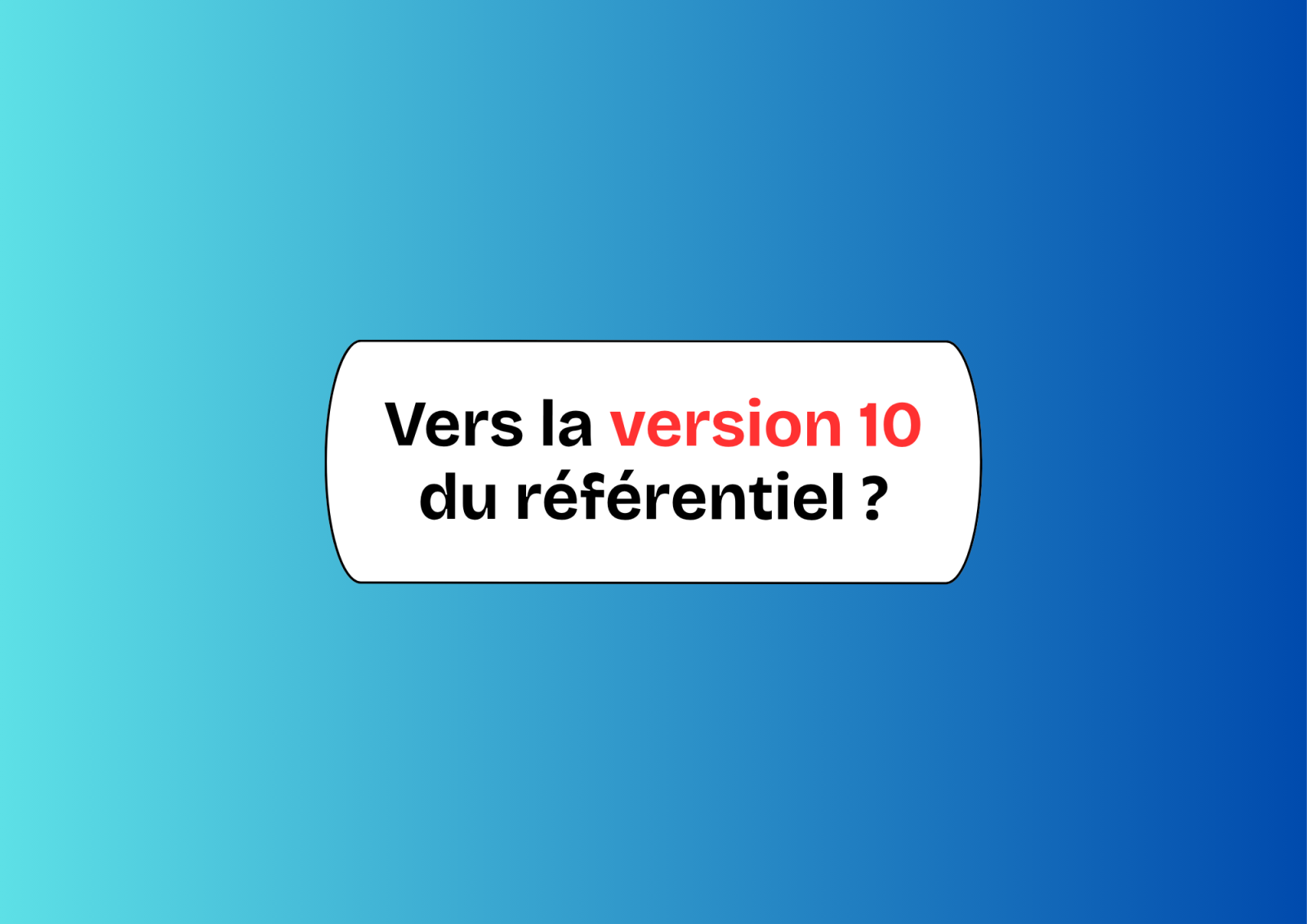 Qualiopi : à quoi s’attendre avec la future version 10 du guide de lecture ?